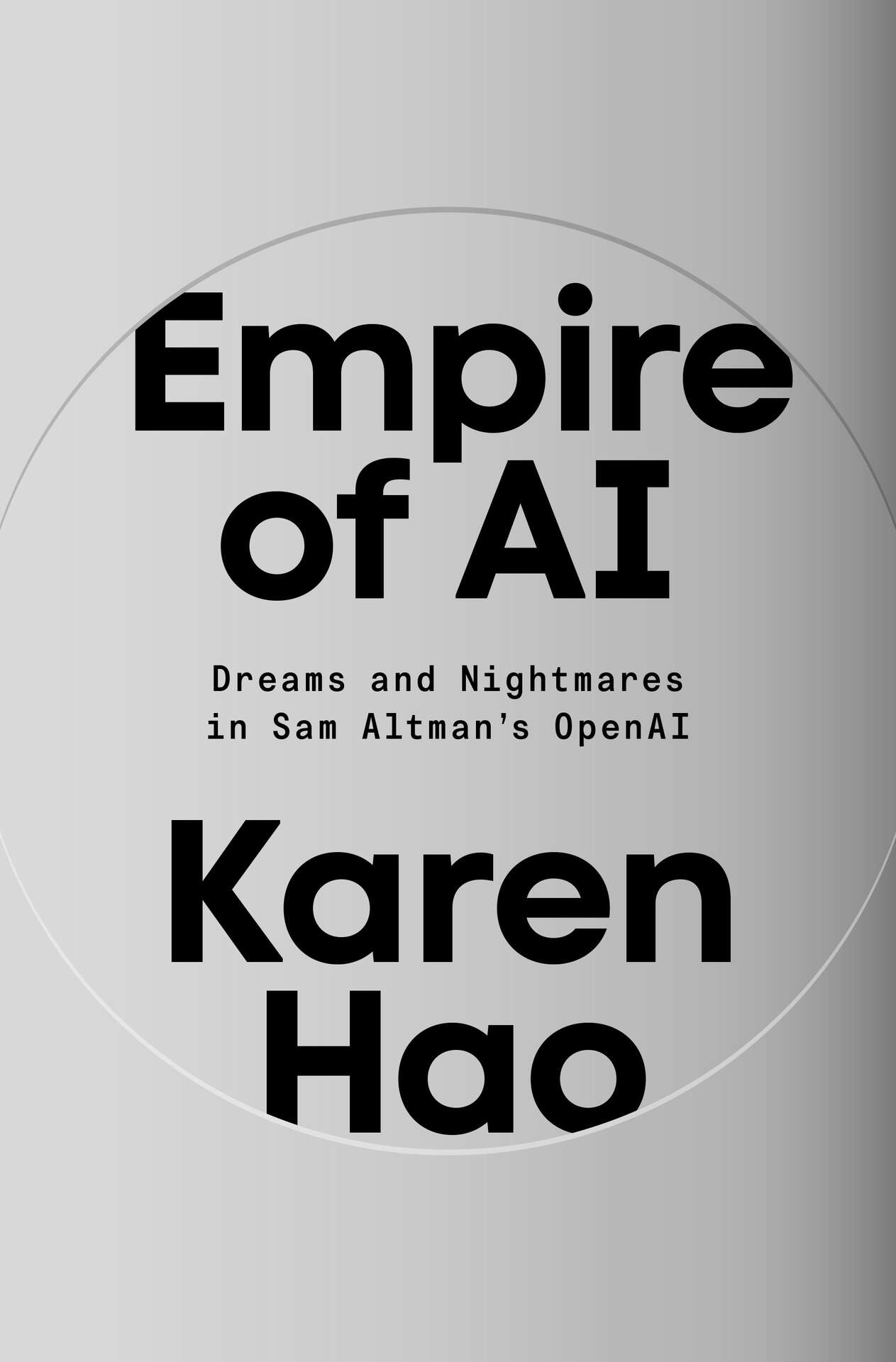 Empire of AI: Inside the Race for Total Domination